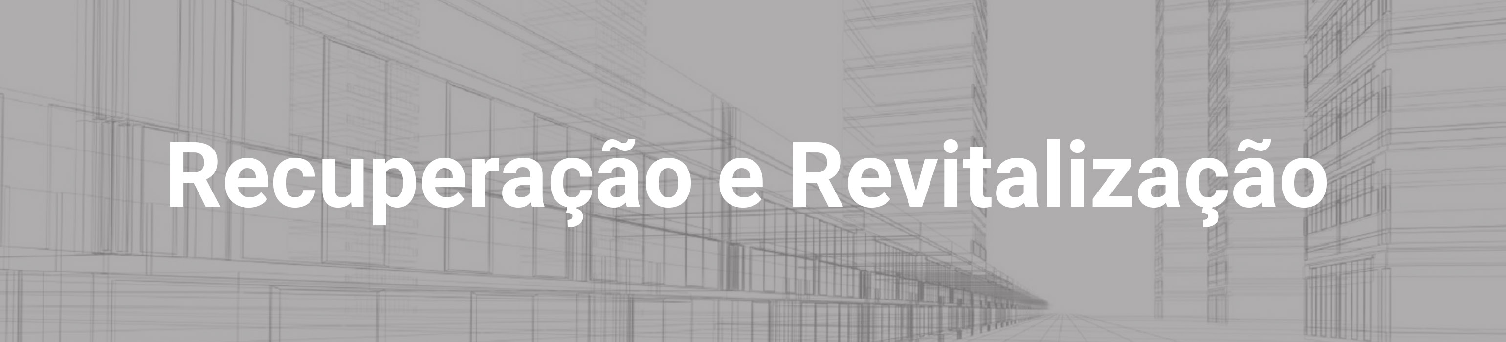 Recuperação e Revitalização em Curitiba